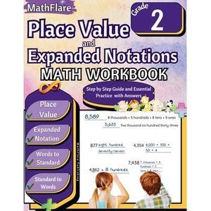 Place Value and Expanded Notations Math Workbook 2nd Grade: Place Value Grade 2,
